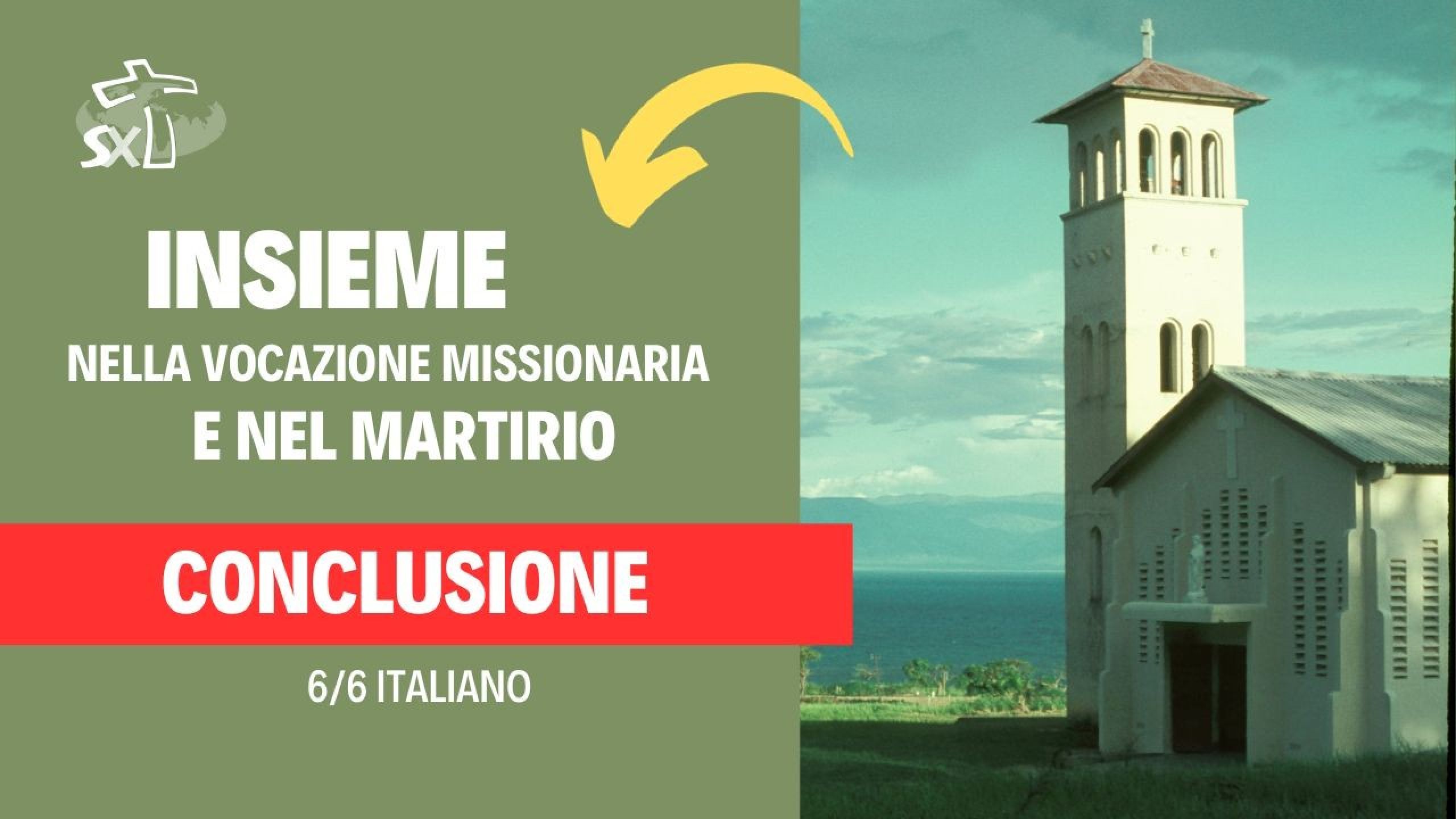 Video 6:  Insieme nella Vocazione Missionaria e nel Martirio