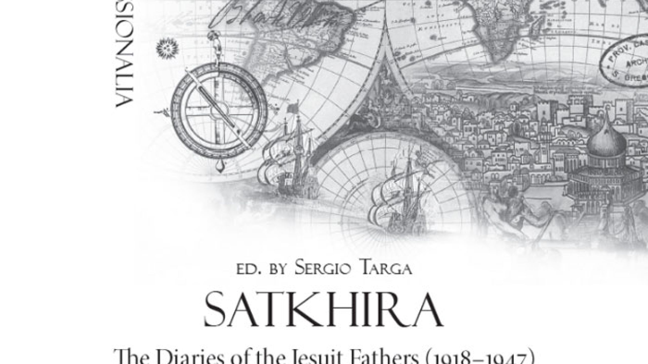 SATKHIRA. The Diaries of the Jesuit Fathers (1918-1947)