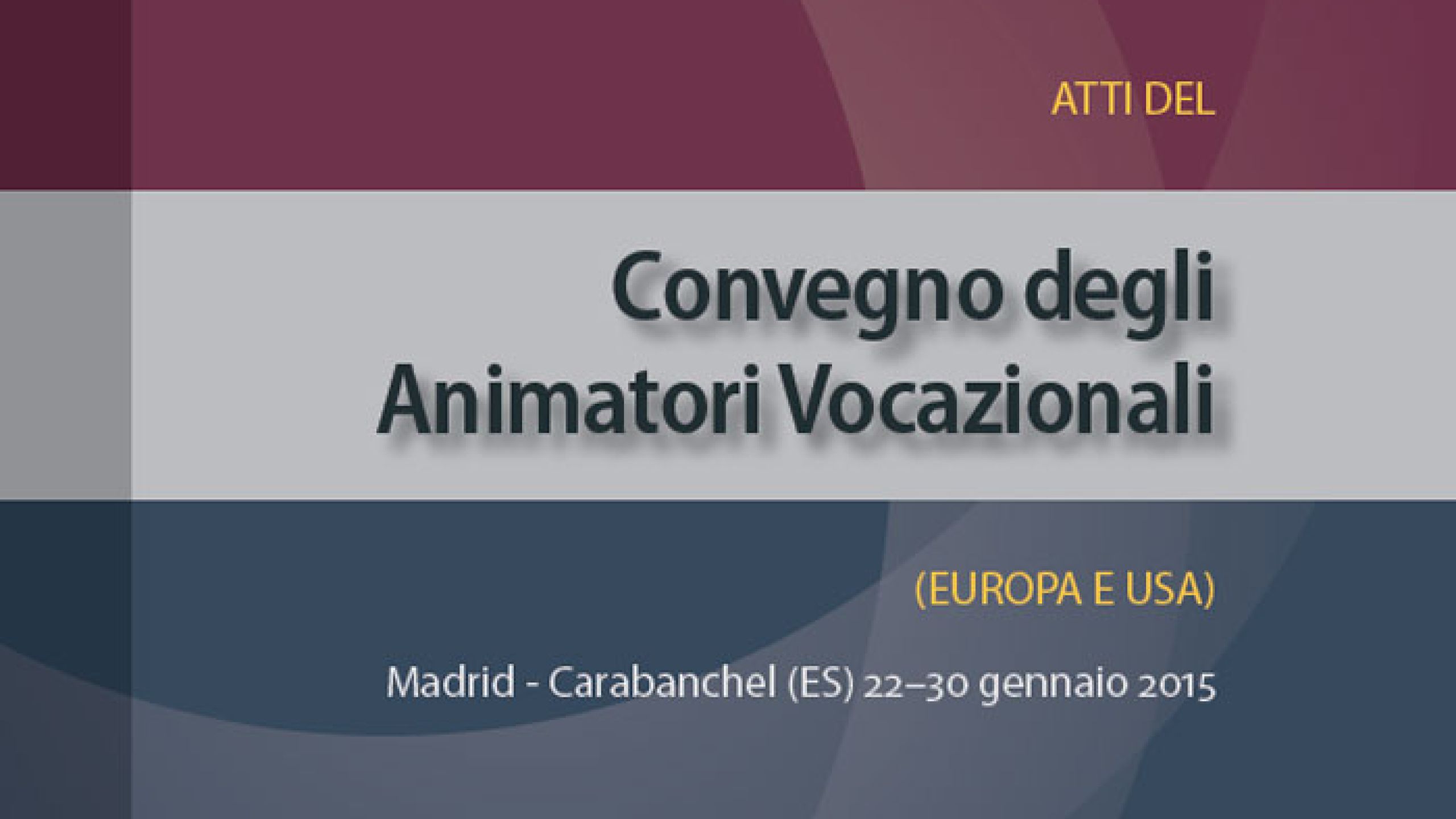 Atti del Convegno Animatori Vocazionali