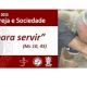 CF 2015: Igreja e Sociedade "Eu vim para servir"