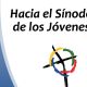 Hacia el Sínodo de los Jóvenes