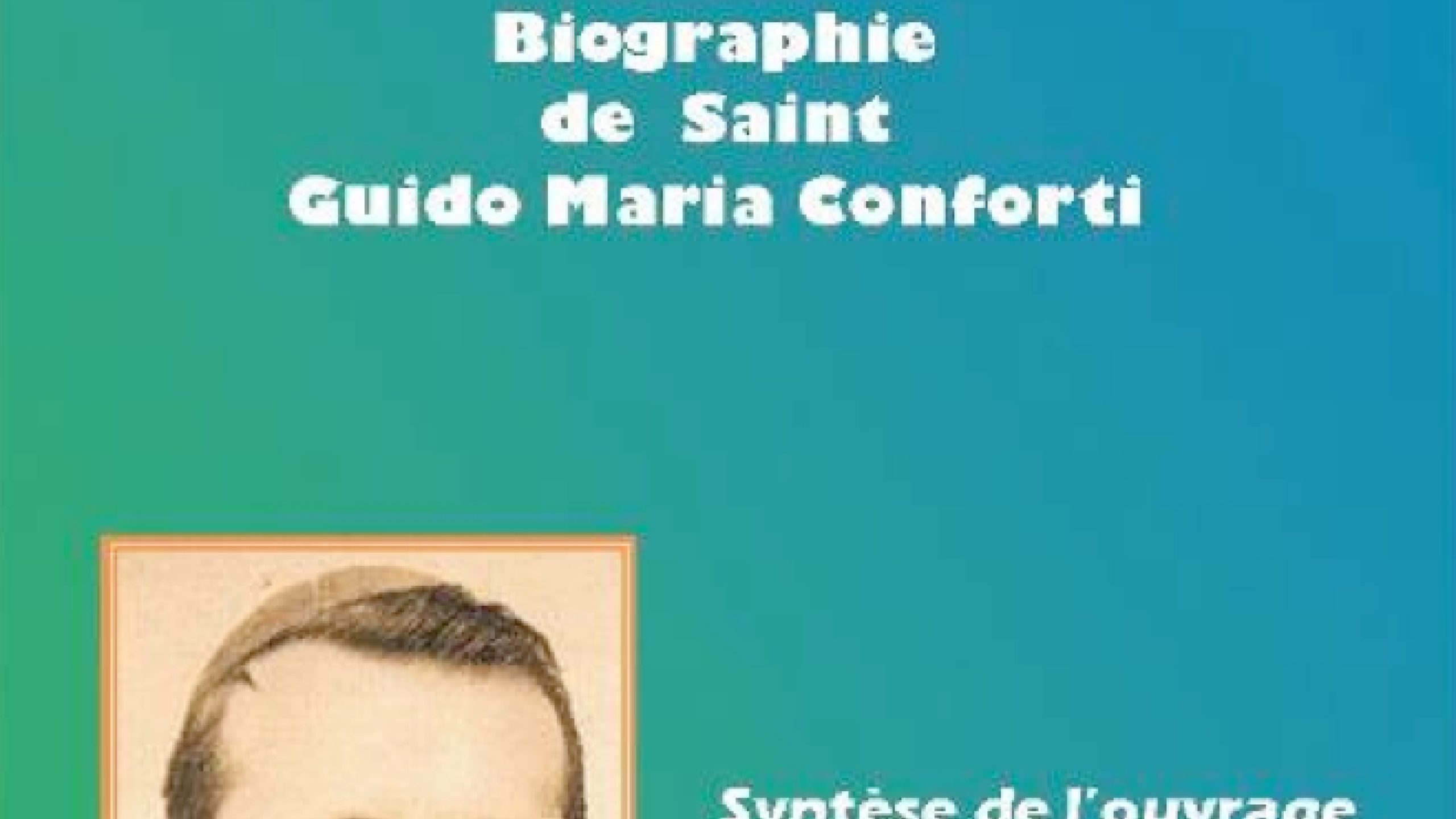 Biographie de Saint Guido Maria Conforti