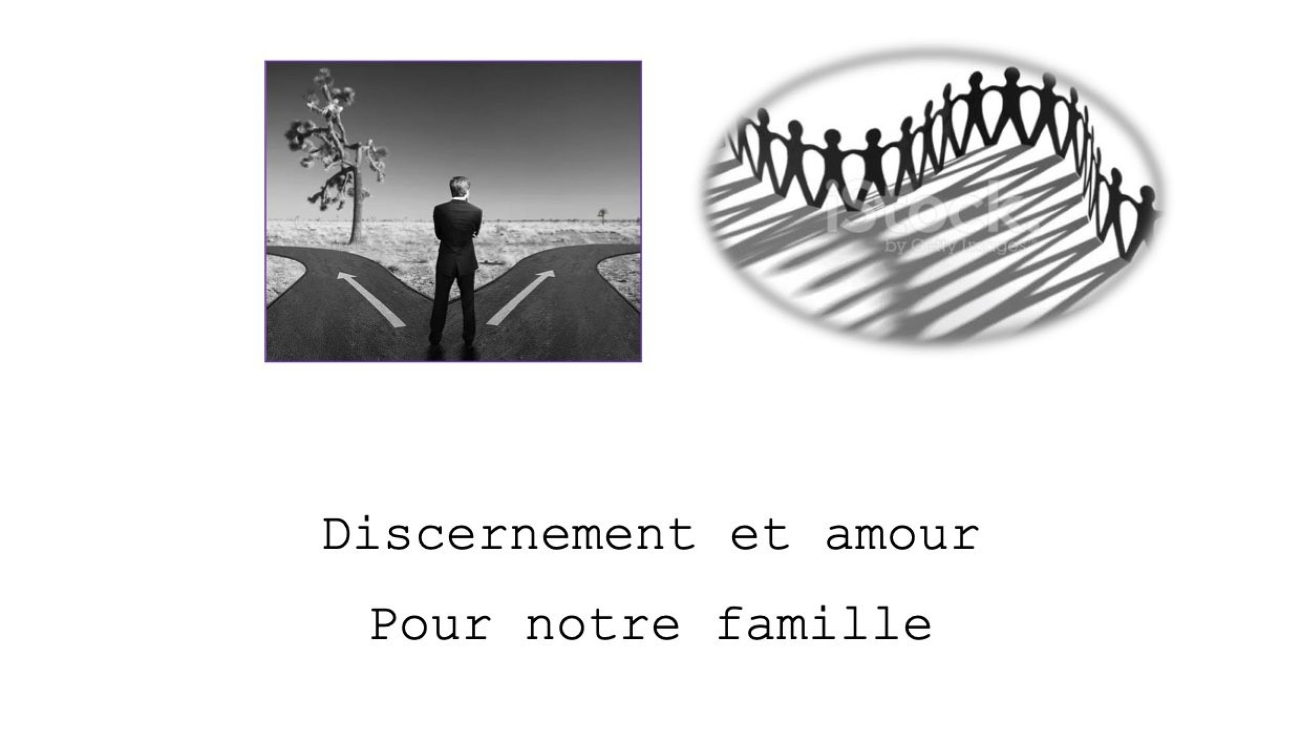 Discernement et amour pour notre famille