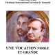 Une vocation noble et grande Une vocation noble et grande
