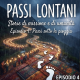 PODCAST - Passi Lontani - Passi sotto la pioggia