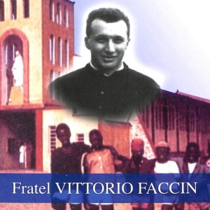 Il Servo di Dio Fr. Vittorio Faccin Martire