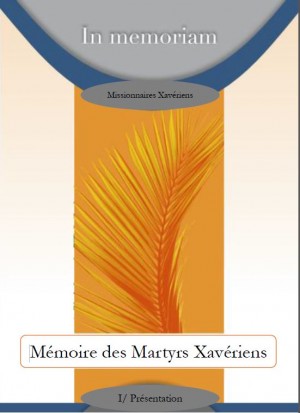Mémoire des Martyrs Xavériens Mémoire des Martyrs Xavériens
