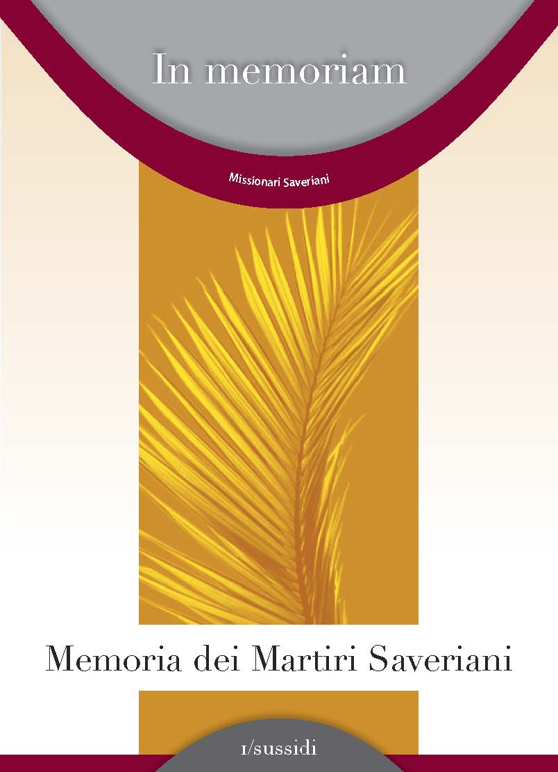 Memoria dei Martiri Saveriani. 1 Sussidi Memoria dei Martiri Saveriani. 1 Sussidi