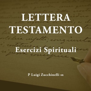Esercizi Spirituali: Lettera Testamento