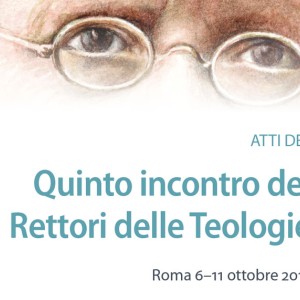 Atti del 5° incontro dei Rettori delle Teologie