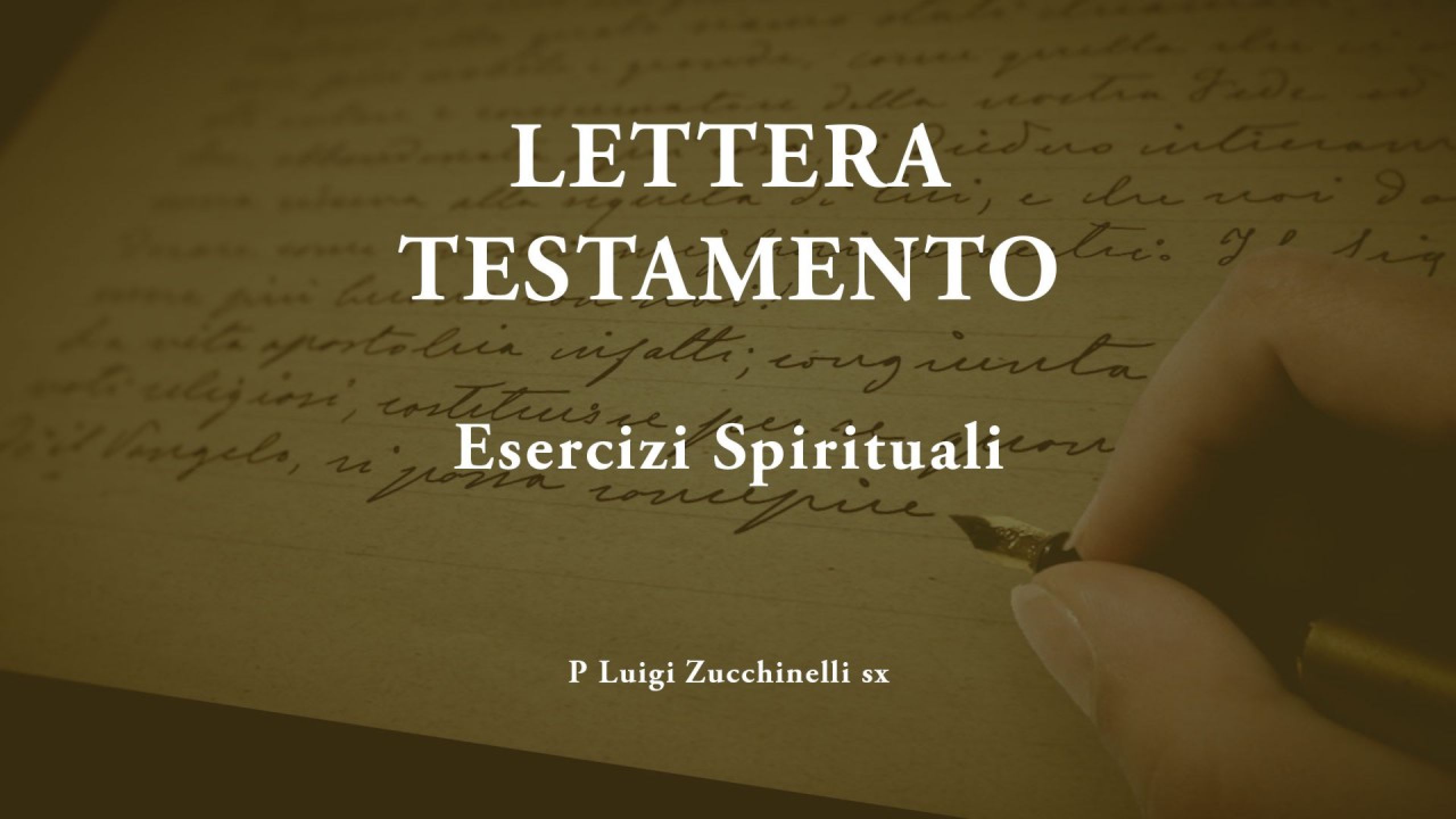 Esercizi Spirituali: Lettera Testamento