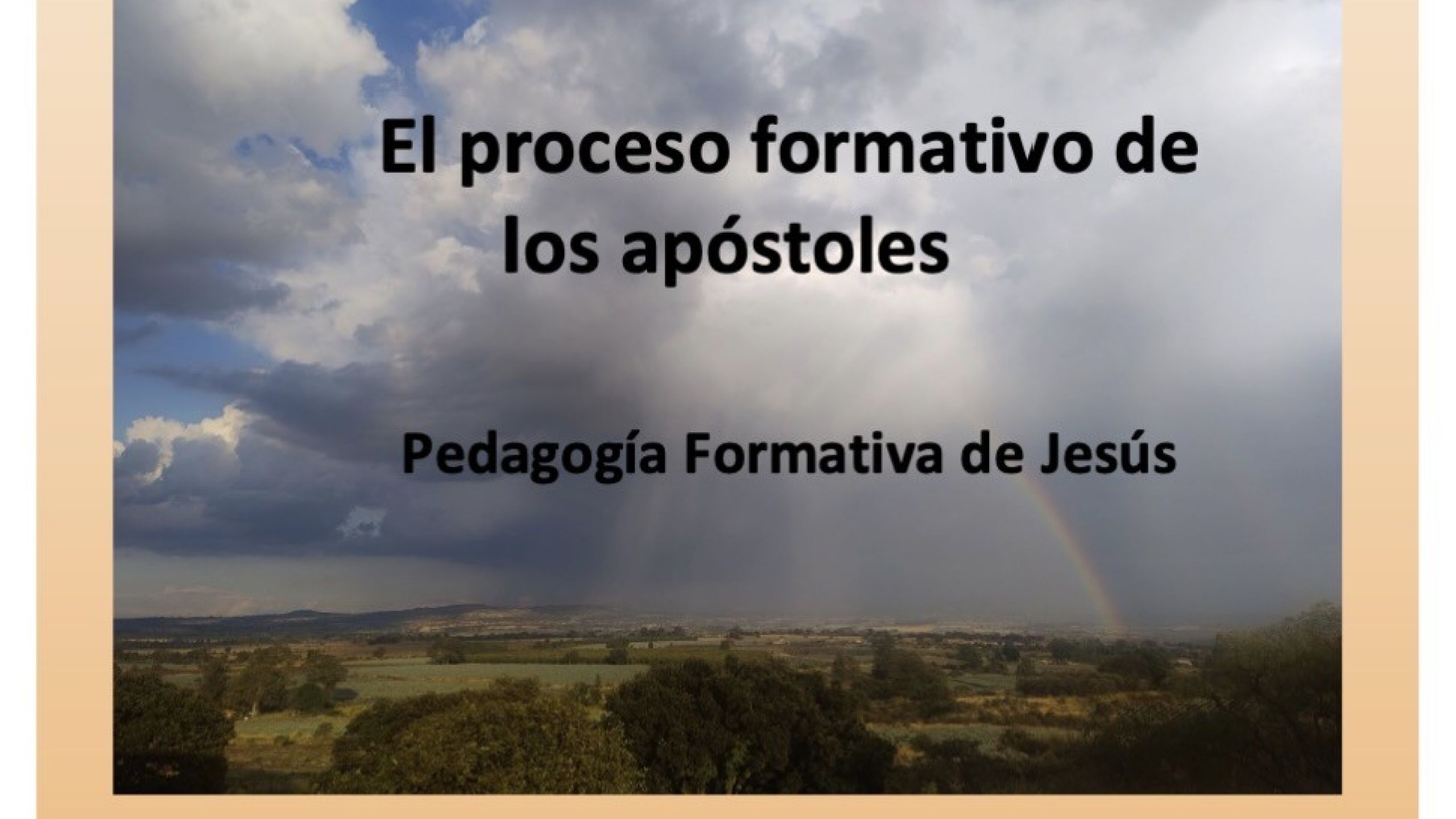El proceso formativo de los apóstoles, Pedagogía Formativa de Jesús