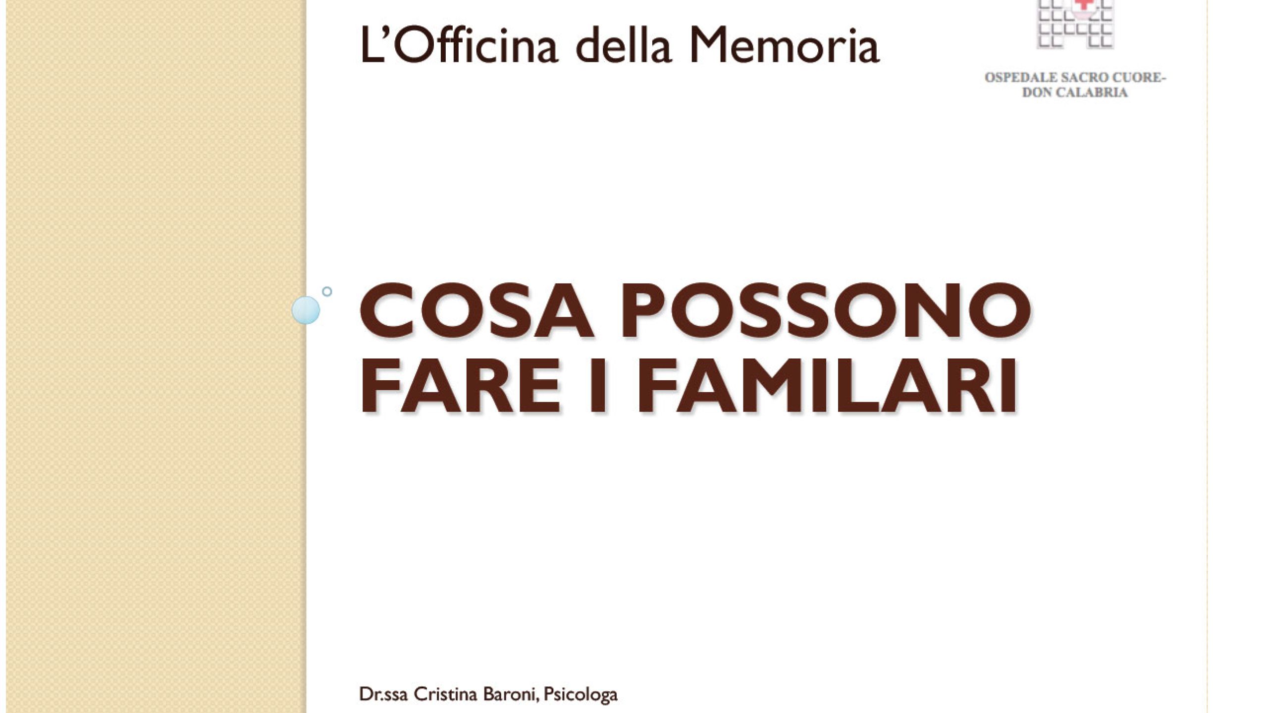 Cosa possono fare i familiari