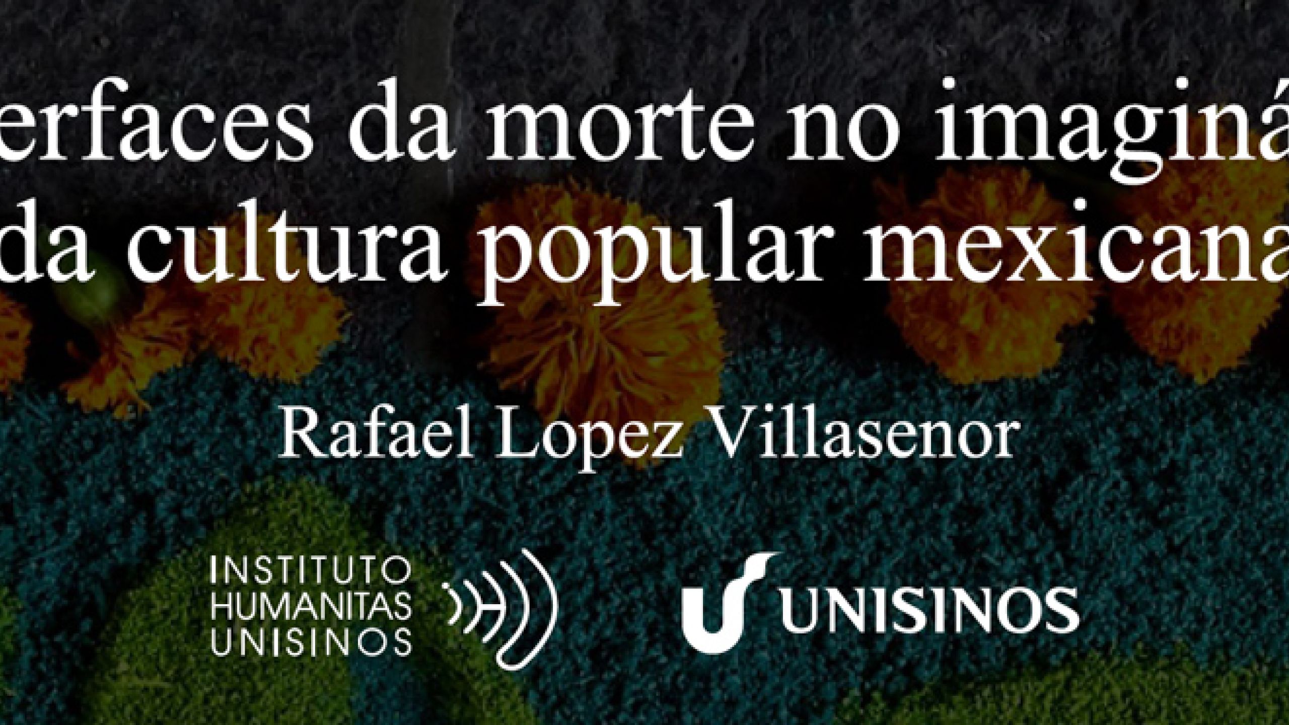 Interfaces da morte no imaginário da cultura popular mexicana