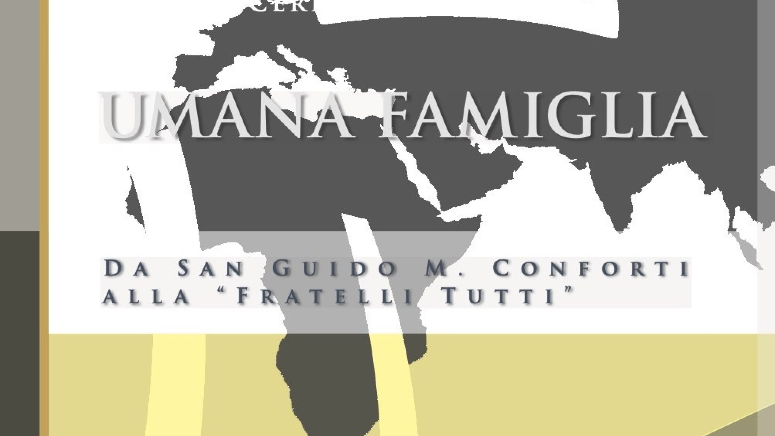 UMANA FAMIGLIA: da San Guido M. Conforti alla "Fratelli tutti"