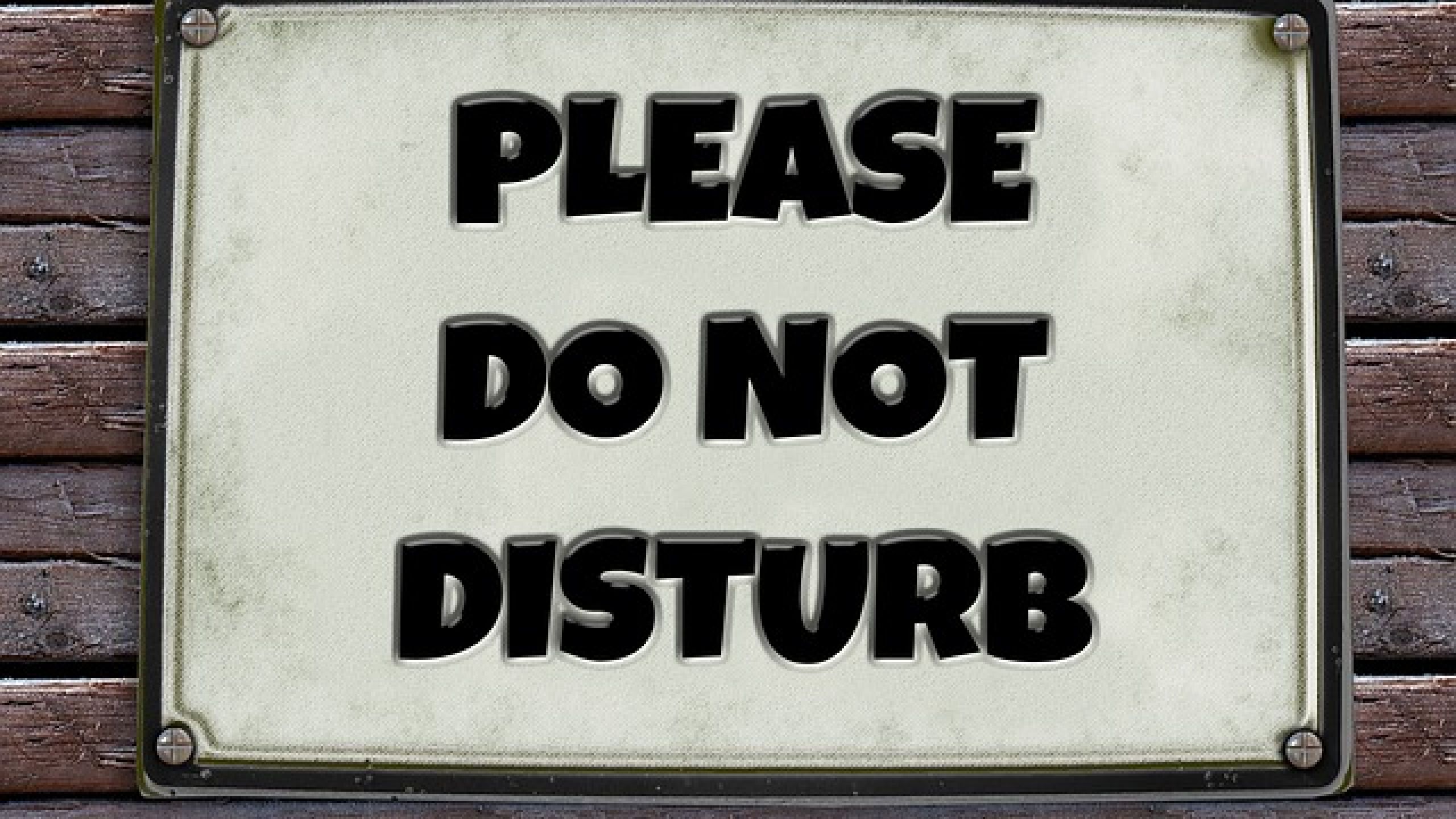 Non disturbatemi!